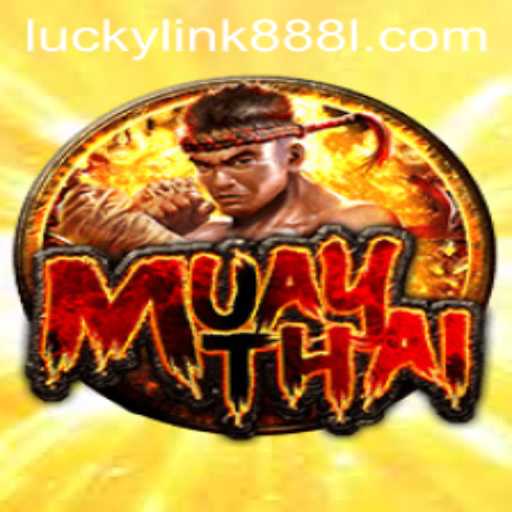 Exploring the World of MuayThai with Lucky Link 888